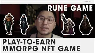 NFT Play to Earn MMORPG?! What is Rune? | Game Overview | Archie Lim