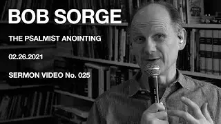 The Psalmist Anointing // Bob Sorge