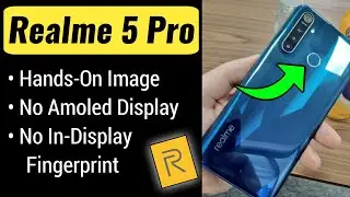 Realme 5 Pro First Look ! Hands on Image ! No Amoled Display ! No In Display Fingerprint !