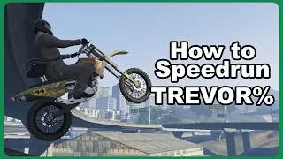 How to Speedrun GTAV | Trevor%