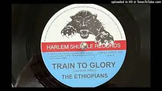 The Ethiopians - Train to Glory (Harlem Shuffle) 1968 (Reissued 2023)