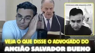 Advogado de Salvador Bueno (CCB) e sua Campanha em defesa a CCB