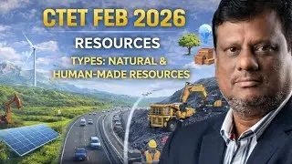 RESOURCES: TYPES : NATURAL & HUMAN MADE RESOURCES.