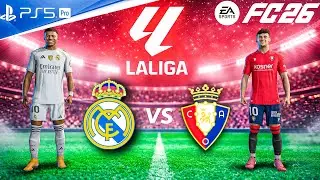 FC 26 - Osasuna Vs Real Madrid - LaLiga 25/26 | PS5 Pro[4K60] Full Match Gameplay