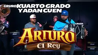 Arturo El Rey-Grupo Kuarto Grado Y Adan Cuen