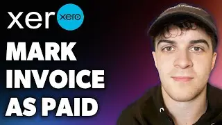 How to Mark Xero Invoice as Paid (Full 2024 Guide)