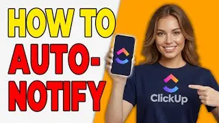 How To Auto-Notify Team Members In ClickUp [Automation Guide]
