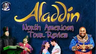 Aladdin North American Tour Review (Clip)