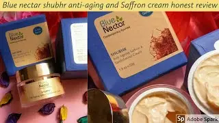 blue nectar shubhr anti aging saffron cream honest review/akanshasolanki
