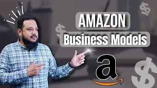 A Deep Dive Into Amazon Business Models | Grow Your Ecommerce Business