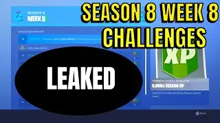 ALL SEASON 8 WEEK 8 CHALLENGES LEAKED - All Fortnite Season 8 Week 8 Challenges Guide