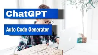 ChatGPT auto Code Generator