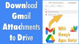 GAS-002 Download Gmail Attachments to Google Drive with Apps Script