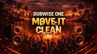 Dubwise One &ndash; Move It Clean | Moombahton Dancehall Festival Groove