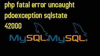 Fatal error: Uncaught exception 'PDOException' with message 'SQLSTATE[42000]