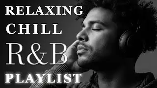 【R&B Soul】Relaxing Chill Playlist – Soulful Vocals & Deep Grooves