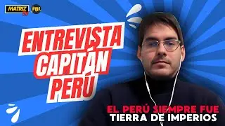&iexcl;CAPIT&Aacute;N PER&Uacute; LO ACLARA DEFINITVAMENTE! PER&Uacute; TIERRA DE IMPERIOS: Bolivia y su rivalidad ACLARADA.