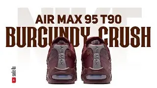 Nike Air Max 95 Total 90 &ldquo;BURGUNDY CRUSH&rdquo; | Details + Release Info | 2026