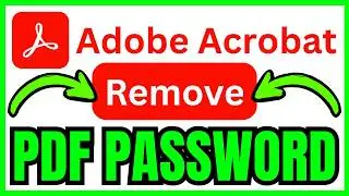 How To REMOVE PDF PASSWORD Adobe Acrobat (QUICK & EASY) 2026