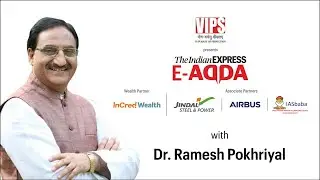 Express ADDA with Ramesh Pokhriyal, Union Cabinet Minister HRD, Government of India