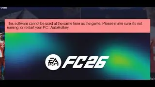 Исправление ошибки EA Sports FC 26. Это программное обеспечение нельзя использовать одновременно ...