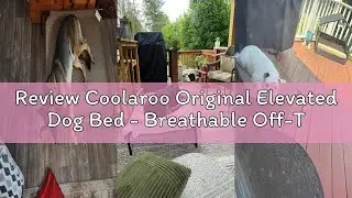 Review Coolaroo Original Elevated Dog Bed - Breathable Off-The-Ground Pet Bed with Cooling Fabric, J