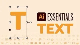 Create, Edit & Stylize Text | Adobe Illustrator Essentials