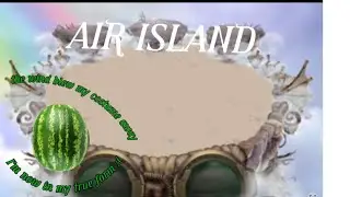ITS AIR ISLAND TIMMEEEE! “Part 3” (MSM)