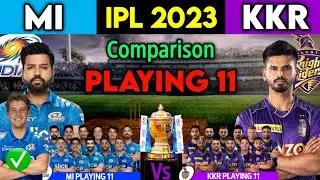 IPL 2023 | Kolkata vs Mumbai Playing 11 Comparison | KKR vs MI Both Teams Playing 11