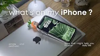 whats on my iPhone ? 📱 - simple and aesthetic phone, accessories, and useful apps ੈ✩‧₊˚