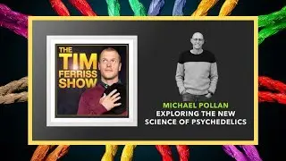 The Grand Unified Theory of Mental Illness | Michael Pollan and Tim Ferriss