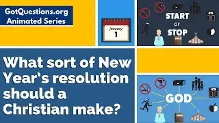 What sort of New Year&rsquo;s resolution should a Christian make?