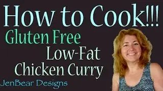 Easy, Tasty Gluten-Free Chicken Curry. Ideal for curry lovers on a diet!