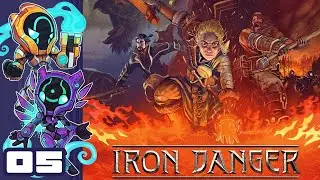 Let's Play Iron Danger - PC Gameplay Part 5 - Hero Through Duress
