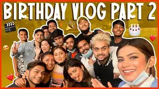 Birthday Vlog Part 2 📽😍 || Nagma Mirajkar Vlogs