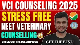 VCI Counselling 2025 Complete Personal Guidance &bull; VCI Counselling 2025 &bull; NEET Veterinary Counselling