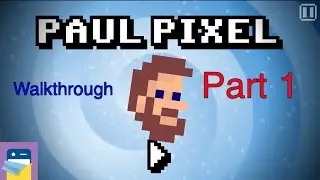 Paul Pixel - The Awakening: Walkthrough Guide Part 1 & iOS iPhone 6S Gameplay (by Xoron GmbH)