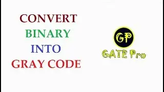 How to do Binary into Gray code conversion (and vice-versa) | GATE EE/EC