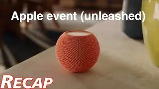 APPLE EVENT RECAP (UNLEASHED)