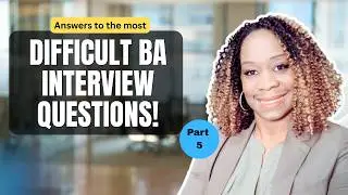 Difficult BA interview questions that stump everyone! - Business Analyst Training