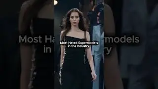 Most Hated Supermodels in the Industry 😳#supermodel #model #catwalk #runway  #shorts #shortfeed
