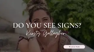 Do you see signs? | Kirsty Gallagher