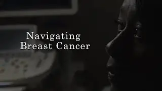 Navigating Breast Cancer