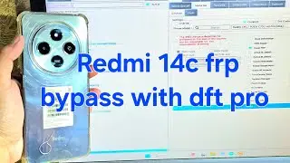Redmi 14c frp bypass by dft pro tool