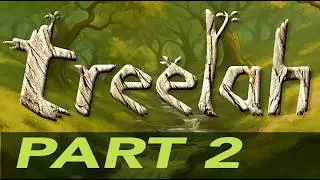 Treelah Part 2