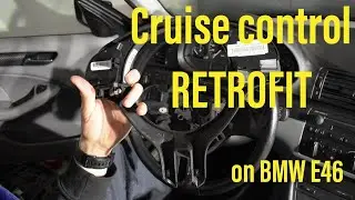How to retrofit Cruise Control on BMW E46