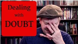 Dealing With Doubt for Writers