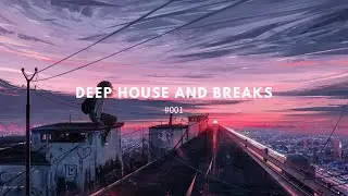Deep House and Breaks Mix, Vol. 1
