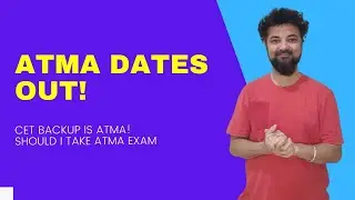 ATMA Dates Out! CET Backup is ATMA! Should I take ATMA Exam