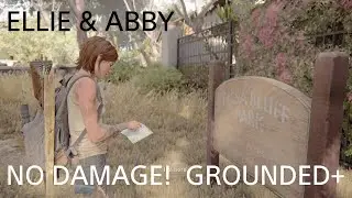 THE LAST OF US PART II (PS5 60FPS) GROUNDED+ (NO DAMAGE!) 2425 CONSTANCE & PUSHING INLAND - PT 64